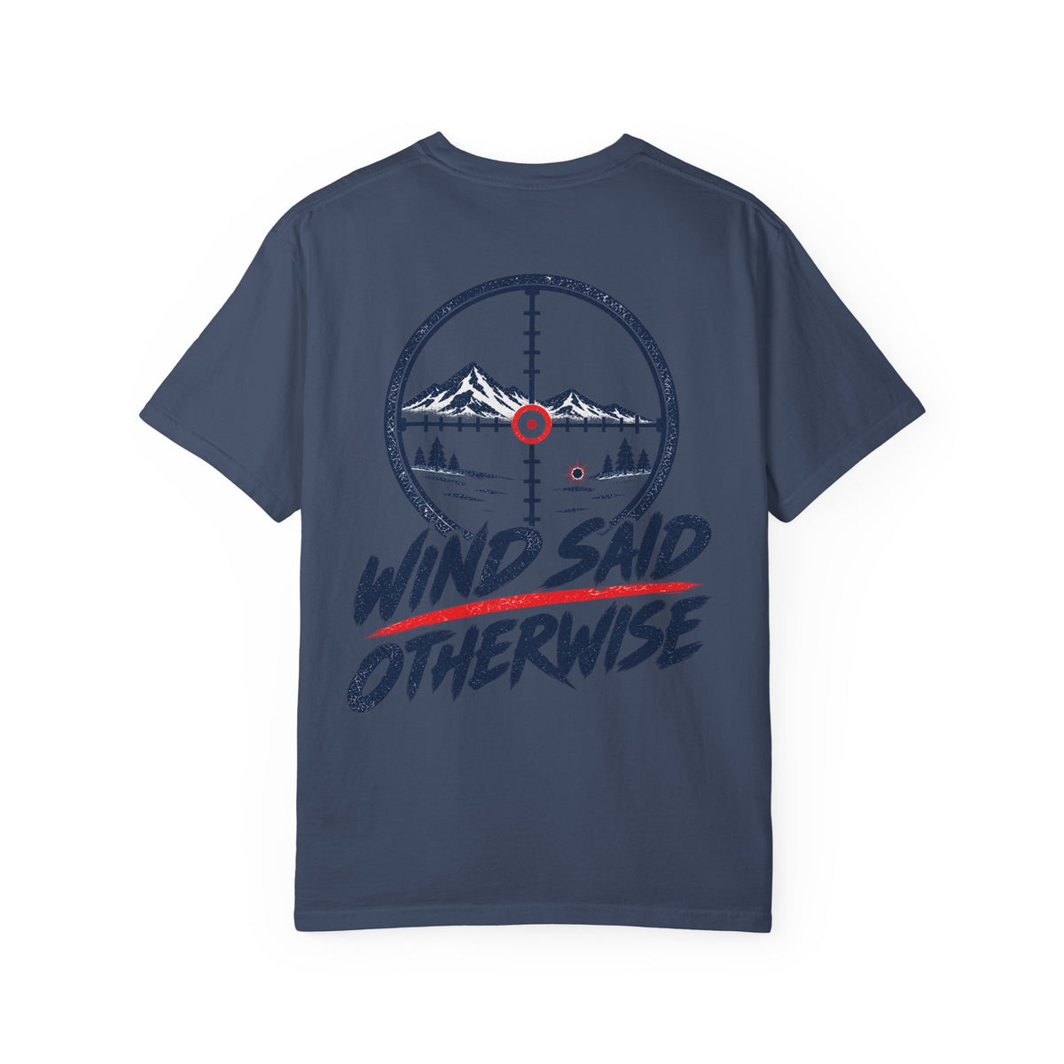 Wind Said Otherwise Tee