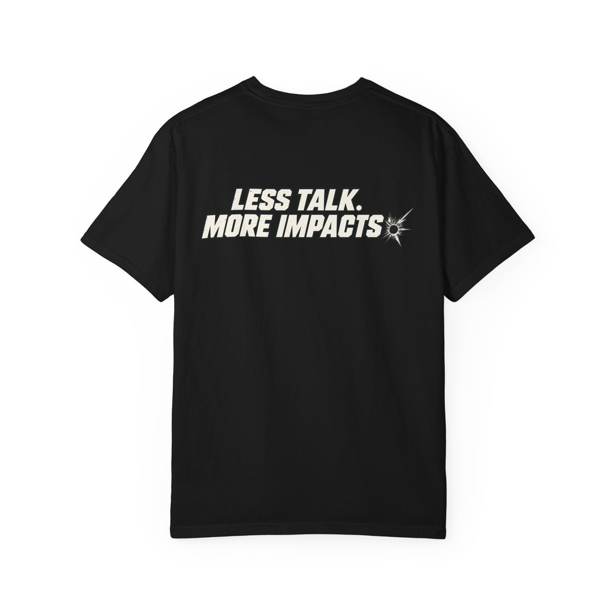 Less Talk Tee