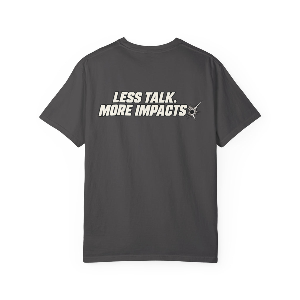 Less Talk Tee